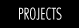 Projects